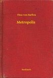 THEA VON HARBOU - Metropolis [eKönyv: epub, mobi]