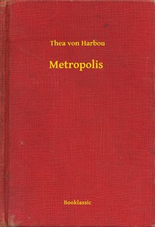 THEA VON HARBOU - Metropolis [eKönyv: epub, mobi]