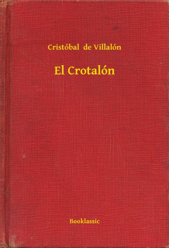 Villalón, Cristóbal De - El Crotalón [eKönyv: epub, mobi]
