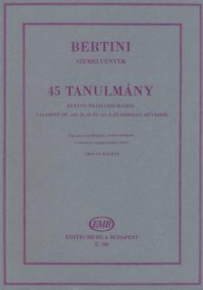 BERTINI, HENRI - 45 TANULMÁNY BERTINI PRELUDIUMAIBÓL (SZEMELVÉNYEK) ZONGORÁRA (CHOVAN K.)
