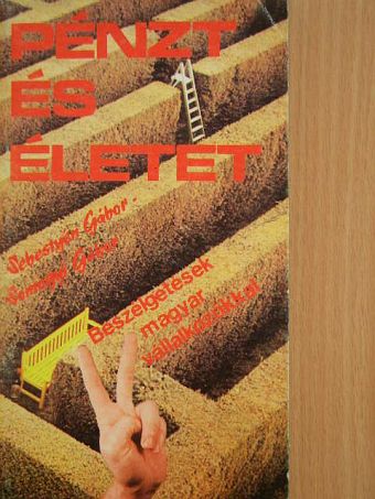 Sebestyén Gábor - Pénzt és életet?! [antikvár]