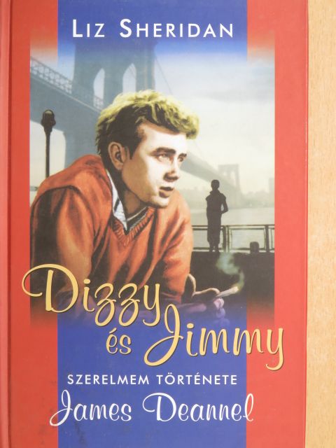 Liz Sheridan - Dizzy és Jimmy [antikvár]