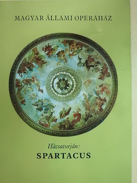 Dr. Körtvélyes Géza - Hacsaturján: Spartacus [antikvár]