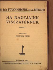 A. Bringer - Ha nagyjaink visszatérnek [antikvár]