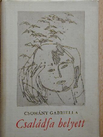 Csohány Gabriella - Családfa helyett [antikvár]