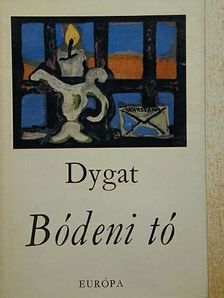 Stanislaw Dygat - Bódeni tó [antikvár]