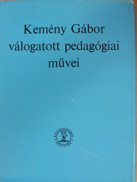 Kemény Gábor - Kemény Gábor válogatott pedagógiai művei [antikvár]