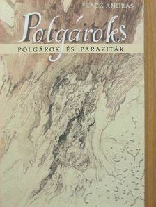 Rácz András - Polgárok és paraziták [antikvár]