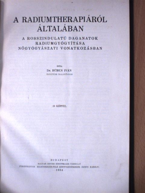 Dr. Büben Iván - A radiumtherapiáról általában (dedikált példány) [antikvár]
