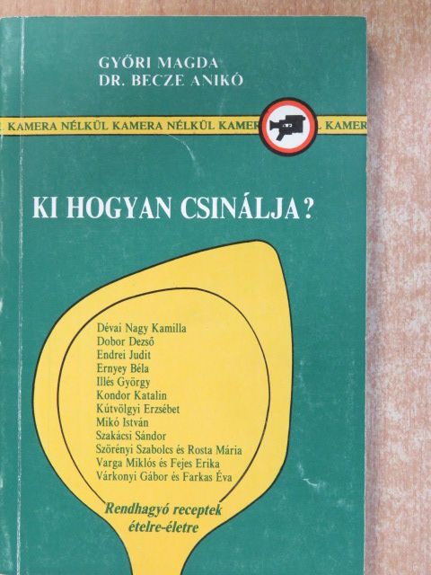 Dr. Becze Anikó - Ki hogyan csinálja? (dedikált példány) [antikvár]