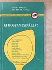 Dr. Becze Anikó - Ki hogyan csinálja? (dedikált példány) [antikvár]