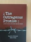 David M. Robinson - The Outrageous Promise [antikvár]