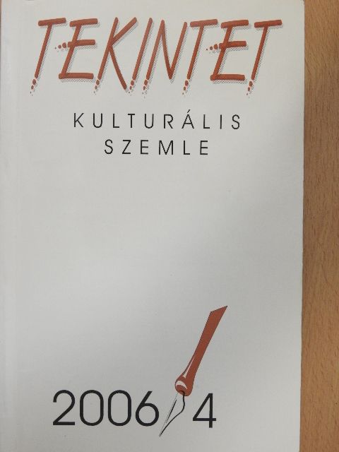 Bene Zoltán - Tekintet 2006/4 [antikvár]