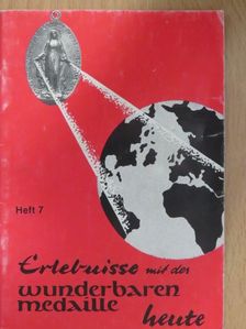 Erlebnisse mit der wunderbaren Medaille heute 7. [antikvár]