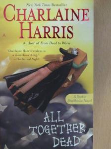 Charlaine Harris - All Together Dead [antikvár]