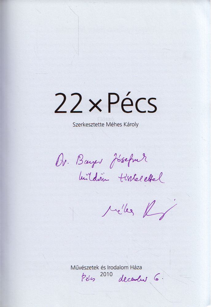 MÉHES KÁROLY - 22xPécs (dedikált) [antikvár]