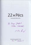 MÉHES KÁROLY - 22xPécs (dedikált) [antikvár]