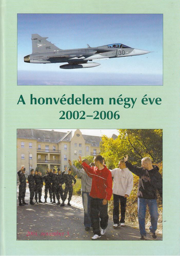 Dr. Fapál László - A honvédelem négy éve 2002-2006 [antikvár]