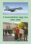 Dr. Fapál László - A honvédelem négy éve 2002-2006 [antikvár]