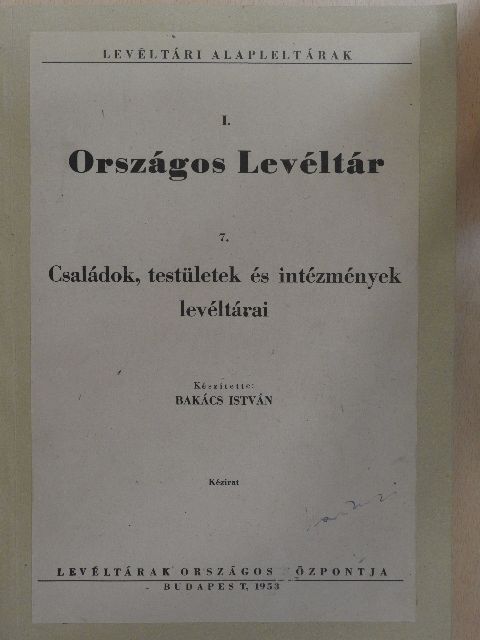 Bakács István - Országos Levéltár 7. [antikvár]