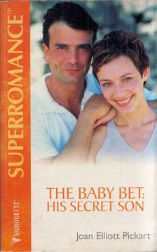 Joan Elliot Pickart - The Baby Bet: His Secret Son [antikvár]