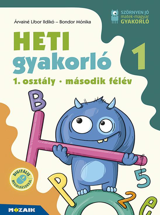 Árvainé Libor Ildikó, Bondor Mónika - Heti gyakorló 1. osztály 2. félév (MS-1132)