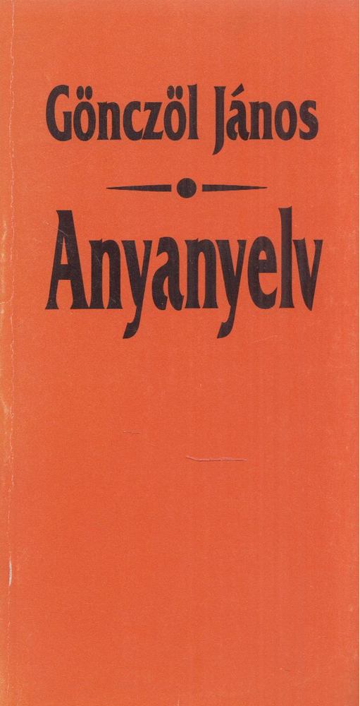Gönczöl János - Anyanyelv [antikvár]