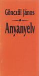 Gönczöl János - Anyanyelv [antikvár]