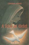 Verb János - A lélek ad életet [antikvár]