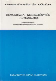 Giesswein Sándor - Demokrácia - kereszténység - humanizmus [antikvár]