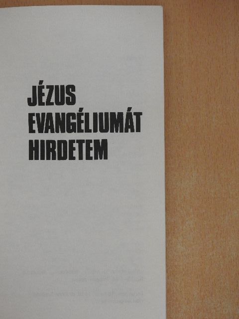 Taál János - Jézus evangéliumát hirdetem [antikvár]