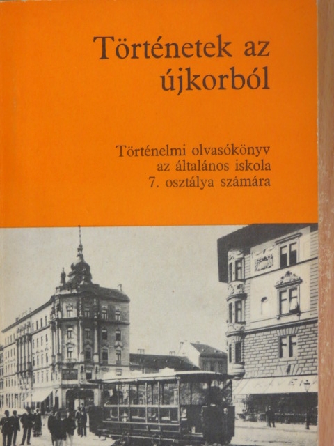 Devecseri Lászlóné - Történetek az újkorból [antikvár]