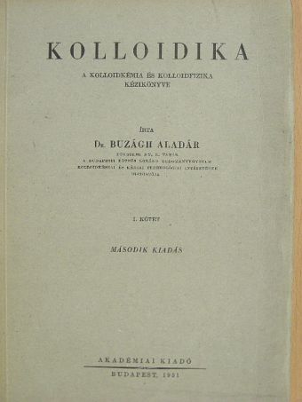 Dr. Buzágh Aladár - Kolloidika I. [antikvár]