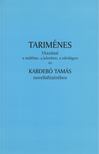 KABDEBÓ TAMÁS - Tariménes utazásai a múltban, a jelenben, a túlvilágon és Kabedói Tamás novellafüzérében [antikvár]