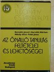 Bernáth József - Az önálló tanulás feltételei és lehetőségei [antikvár]
