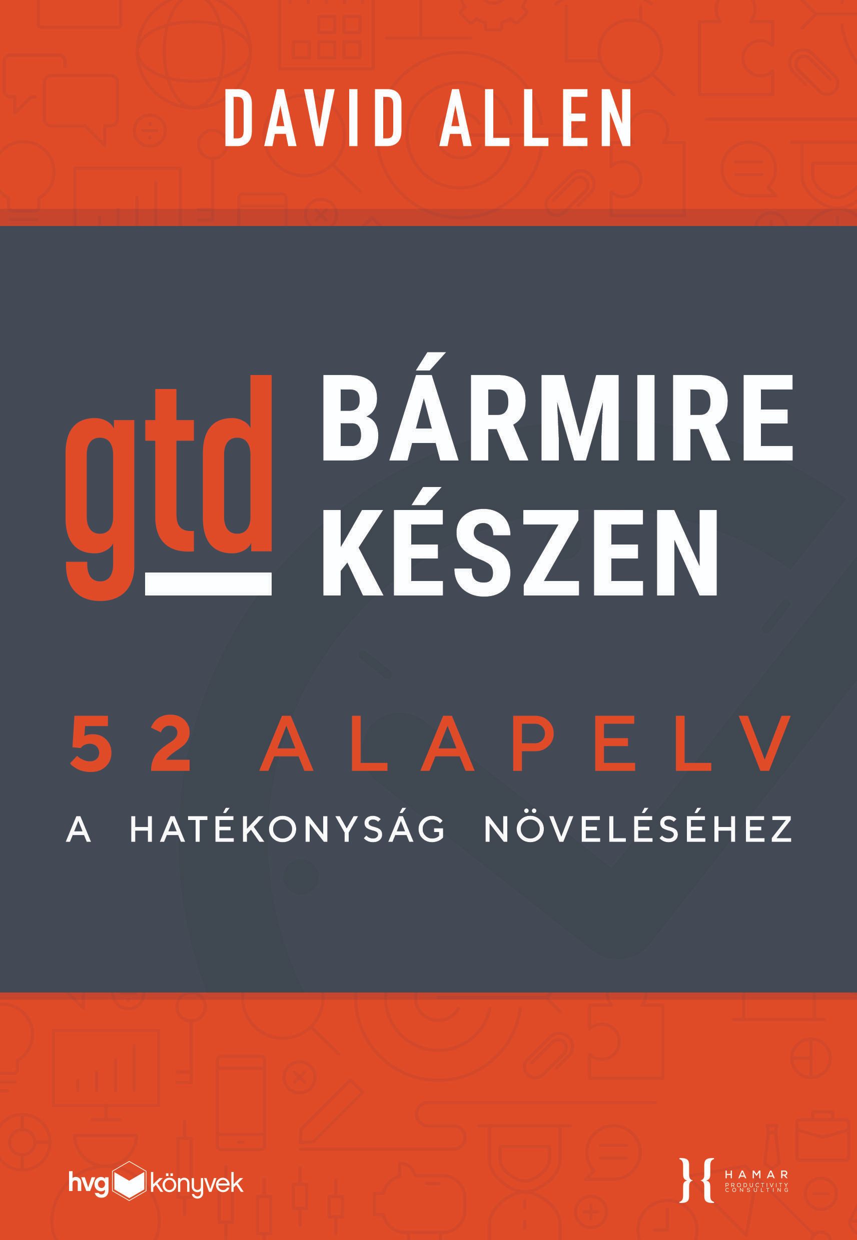 David Allen - Bármire készen - GTD