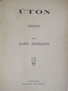 Bang Hermann - Úton [antikvár]