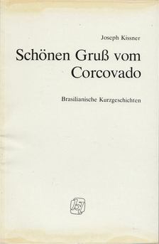 Kissner, Joseph - Schönen Gruß vom Corcovado [antikvár]