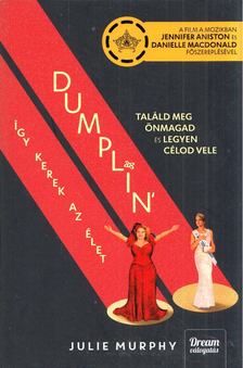 Julie Murphy - Dumplin' - Így kerek az élet (Filmes borítóval) [antikvár]