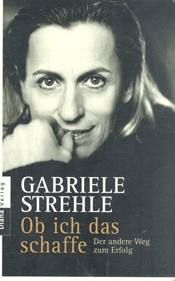 STREHLE, GABRIELE - Ob ich das schaffe [antikvár]
