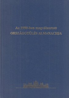 KISS JÓZSEF - Az 1990-ben megválasztott országgyűlés almanachja [antikvár]