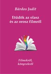 Bárdos Judit - Etűdök az olasz és az orosz filmről