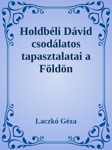 Laczkó Géza - Holdbéli Dávid [eKönyv: epub, mobi]