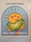 Lukács Gergely Sándor - Liget-Magyarország Program [antikvár]