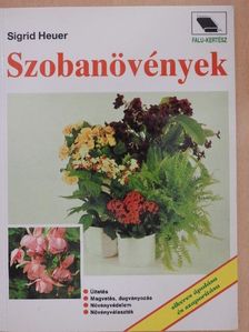 Sigrid Heuer - Szobanövények [antikvár]