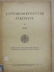 Kelényi B. Ottó - A Fővárosi Könyvtár Évkönyve 1932. [antikvár]