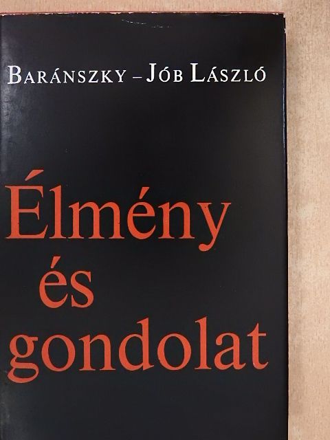 Baránszky-Jób László - Élmény és gondolat [antikvár]