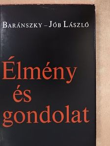 Baránszky-Jób László - Élmény és gondolat [antikvár]