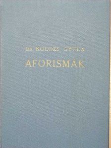 Dr. Kolozs Gyula - Aforismák [antikvár]