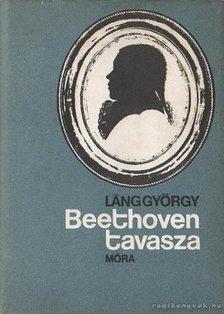 Láng György - Beethoven tavasza [antikvár]
